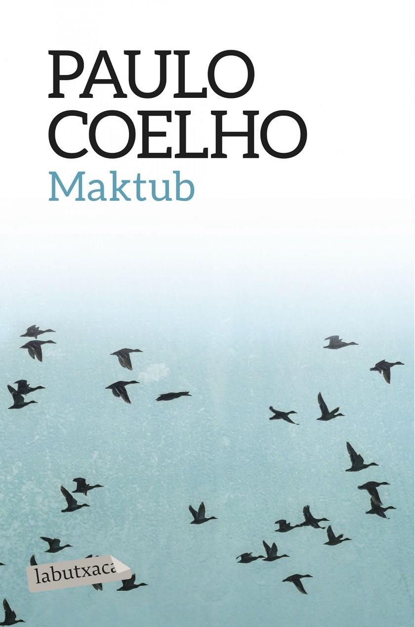 MAKTUB | 9788416334551 | PAULO COELHO | Llibreria Ombra | Llibreria online de Rubí, Barcelona | Comprar llibres en català i castellà online