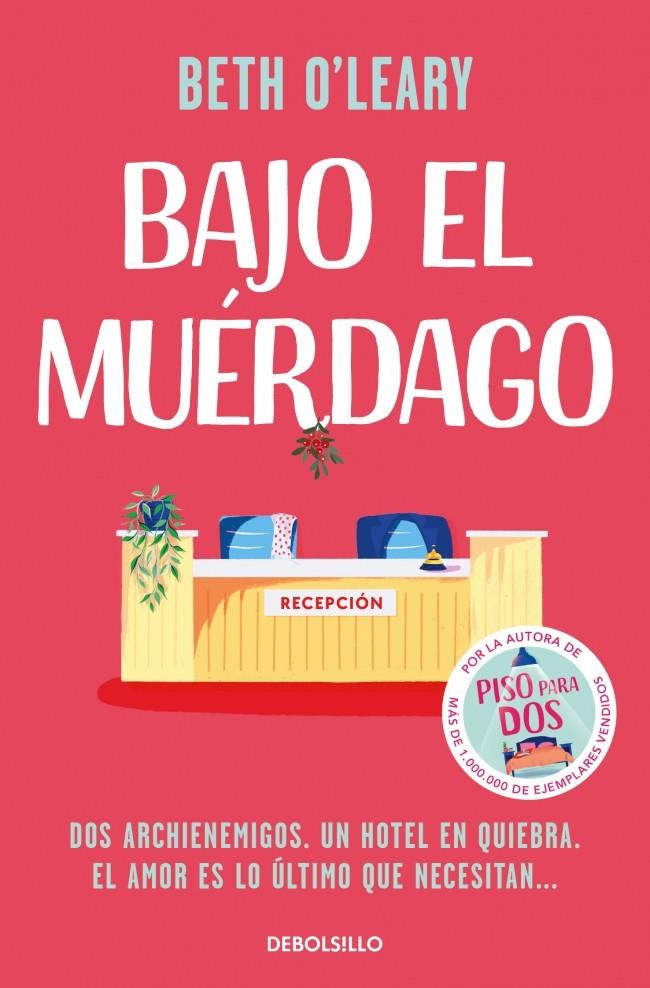 BAJO EL MUÉRDAGO | 9788466394444 | O'LEARY, BETH | Llibreria Ombra | Llibreria online de Rubí, Barcelona | Comprar llibres en català i castellà online