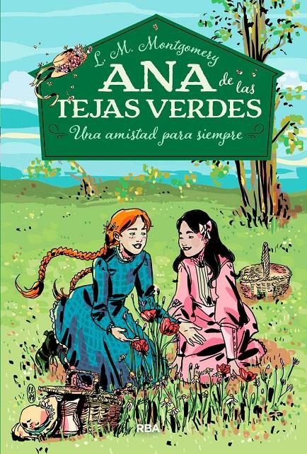 ANA DE LAS TEJAS VERDES 2. UNA AMISTAD PARA SIEMPRE | 9788427211902 | MONTGOMERY , LUCY MAUD | Llibreria Ombra | Llibreria online de Rubí, Barcelona | Comprar llibres en català i castellà online