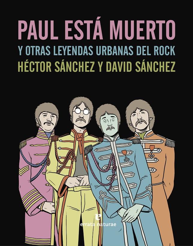 PAUL ESTÁ MUERTO Y OTRAS LEYENDAS URBANAS DEL ROCK | 9788415217824 | HECTOR SANCHEZ - DAVID SANCHEZ | Llibreria Ombra | Llibreria online de Rubí, Barcelona | Comprar llibres en català i castellà online