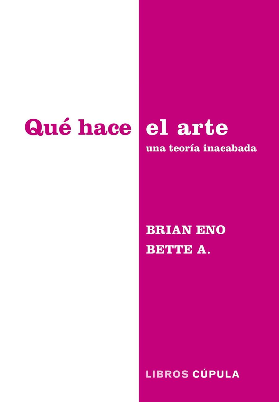 QUÉ HACE EL ARTE | 9788448045340 | ENO & BETTE ADRIAANSE, BRIAN | Llibreria Ombra | Llibreria online de Rubí, Barcelona | Comprar llibres en català i castellà online