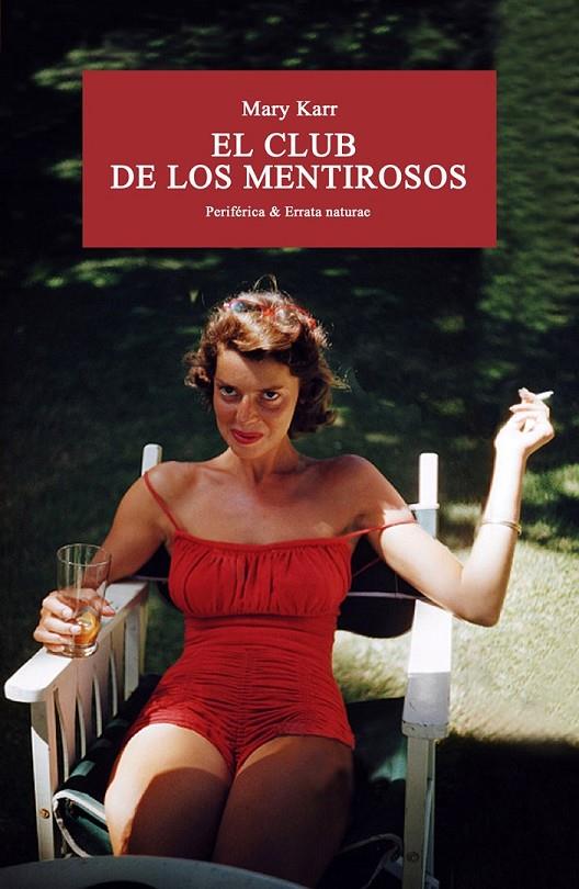 EL CLUB DE LOS MENTIROSOS | 9788416291533 | MARY KARR | Llibreria Ombra | Llibreria online de Rubí, Barcelona | Comprar llibres en català i castellà online