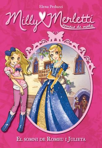 EL SOMNI DE ROMEU I JULIETA MILLY MERLETTI | 9788424652388 | PEDUZZI, ELENA | Llibreria Ombra | Llibreria online de Rubí, Barcelona | Comprar llibres en català i castellà online