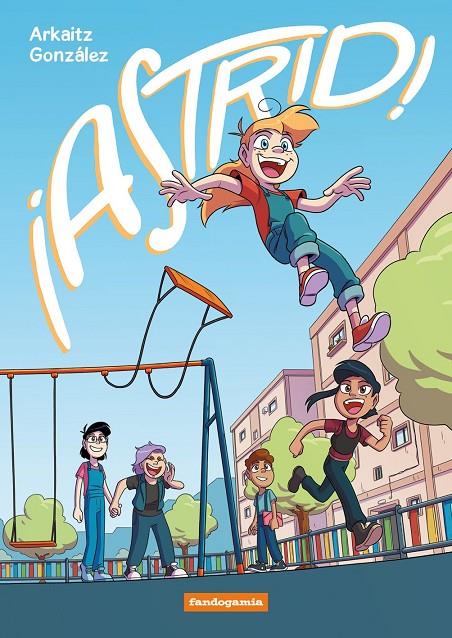 ¡ASTRID! | 9788410126374 | GONZÁLEZ, ARKAITZ | Llibreria Ombra | Llibreria online de Rubí, Barcelona | Comprar llibres en català i castellà online