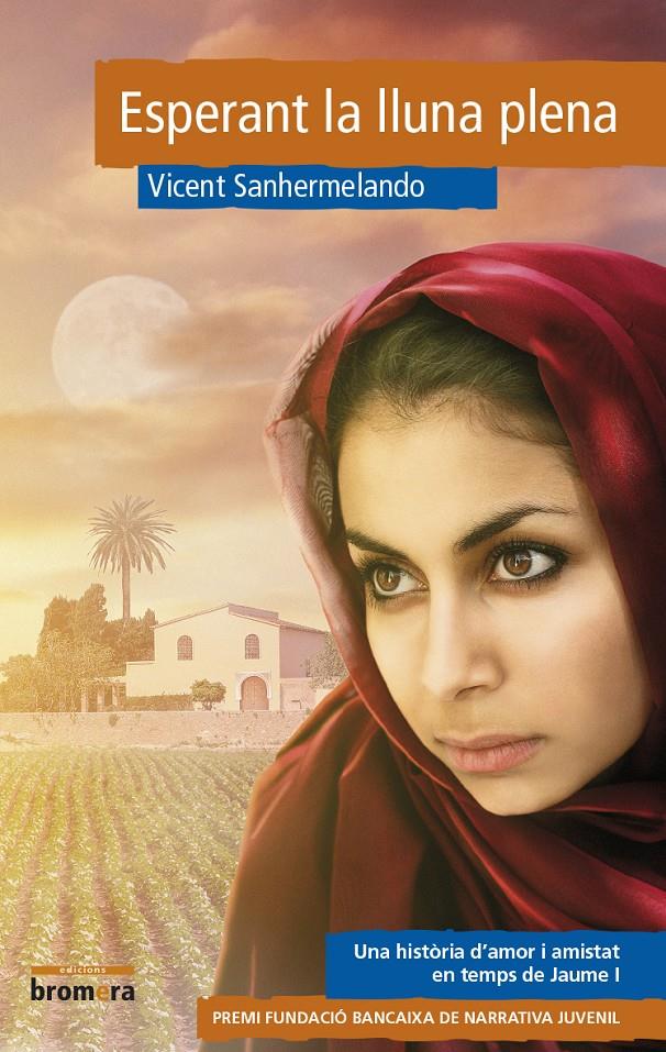 ESPERANT LA LLUNA PLENA | 9788490262023 | VICENT SANHERMELANDO BELLVER | Llibreria Ombra | Llibreria online de Rubí, Barcelona | Comprar llibres en català i castellà online