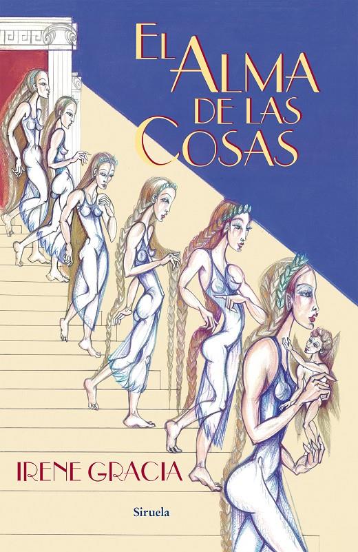 EL ALMA DE LAS COSAS | 9788416120611 | GRACIA, IRENE | Llibreria Ombra | Llibreria online de Rubí, Barcelona | Comprar llibres en català i castellà online