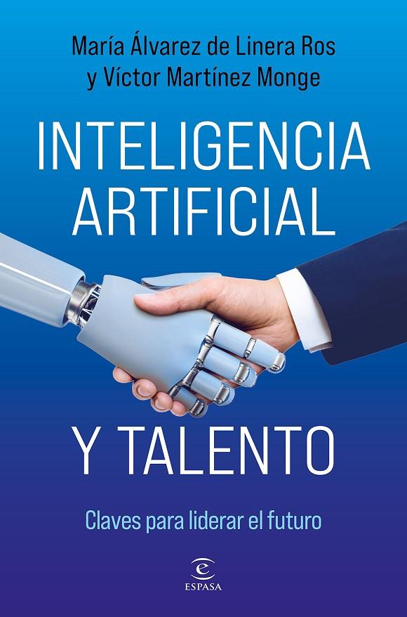 INTELIGENCIA ARTIFICIAL Y TALENTO | 9788467078589 | ÁLVAREZ DE LINERA ROS, MARÍA/MARTÍNEZ MONGE, VÍCTOR | Llibreria Ombra | Llibreria online de Rubí, Barcelona | Comprar llibres en català i castellà online