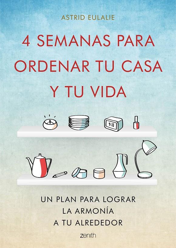 4 SEMANAS PARA ORDENAR TU CASA Y TU VIDA | 9788408167280 | ASTRID EULALIE | Llibreria Ombra | Llibreria online de Rubí, Barcelona | Comprar llibres en català i castellà online