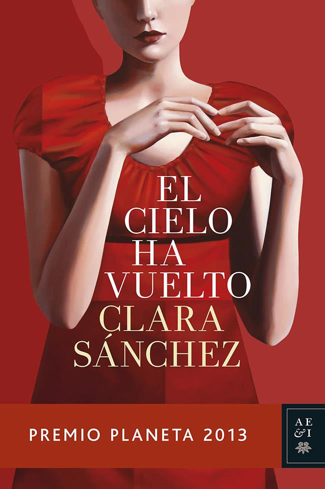 EL CIELO HA VUELTO PREMIO PLANETA 2013 | 9788408119944 | CLARA SÁNCHEZ | Llibreria Ombra | Llibreria online de Rubí, Barcelona | Comprar llibres en català i castellà online