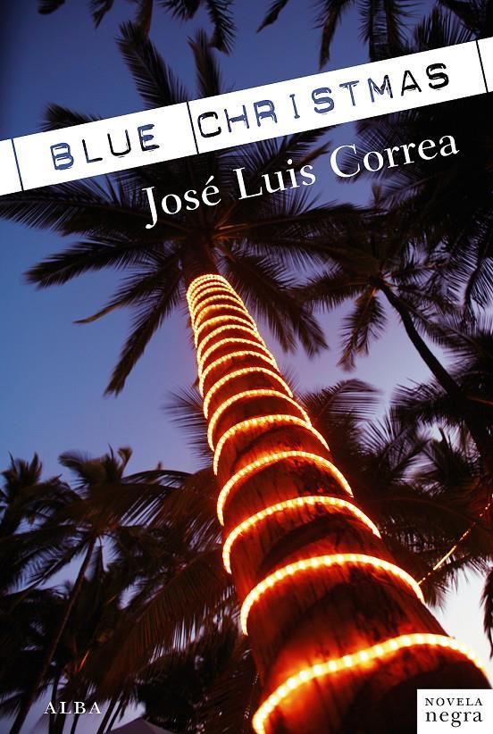 BLUE CHRISTMAS | 9788484288046 | JOSE LUIS CORREA | Llibreria Ombra | Llibreria online de Rubí, Barcelona | Comprar llibres en català i castellà online