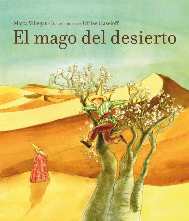 EL MAGO DEL DESIERTO | 9788448835446 | MARTA VILLEGAS - ULRIKE HASELOFF | Llibreria Ombra | Llibreria online de Rubí, Barcelona | Comprar llibres en català i castellà online