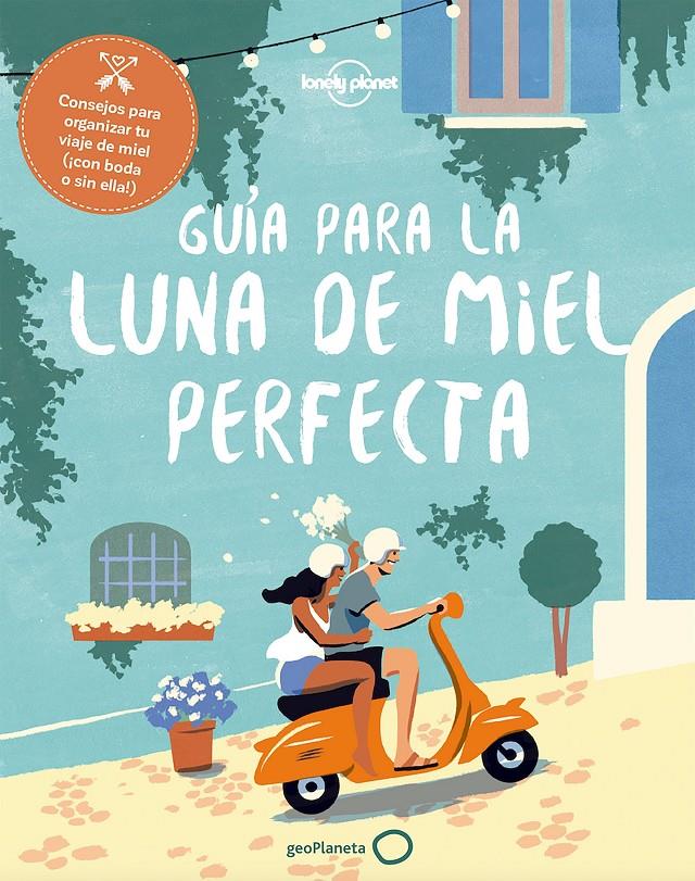 GUÍA PARA LA LUNA DE MIEL PERFECTA | 9788408182375 | BAXTER, SARAH/BENCHWICK, GREG/BENSON, SARA/GARWOOD, DUNCAN/HECHT, JOHN/KARLIN, ADAM/KNIGHT, OLIVIA/M | Llibreria Ombra | Llibreria online de Rubí, Barcelona | Comprar llibres en català i castellà online