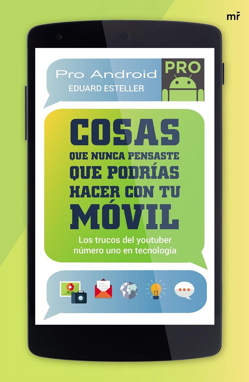 COSAS QUE NUNCA PENSASTE QUE PODRÍAS HACER CON TU MÓVIL | 9788427041585 | EDUARD ESTELLER / PROANDROID | Llibreria Ombra | Llibreria online de Rubí, Barcelona | Comprar llibres en català i castellà online