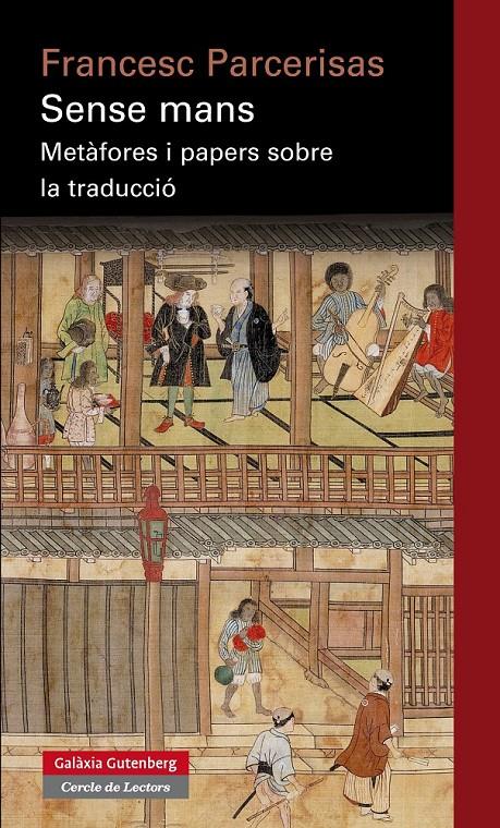 SENSE MANS METAFORES I PAPERS SOBRE LA TRADUCCIO | 9788415863113 | FRANCESC PARCERISAS | Llibreria Ombra | Llibreria online de Rubí, Barcelona | Comprar llibres en català i castellà online