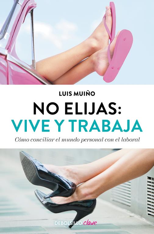 NO ELIJAS: VIVE Y TRABAJA  | 9788490627242 | MUIÑO,LUIS | Llibreria Ombra | Llibreria online de Rubí, Barcelona | Comprar llibres en català i castellà online