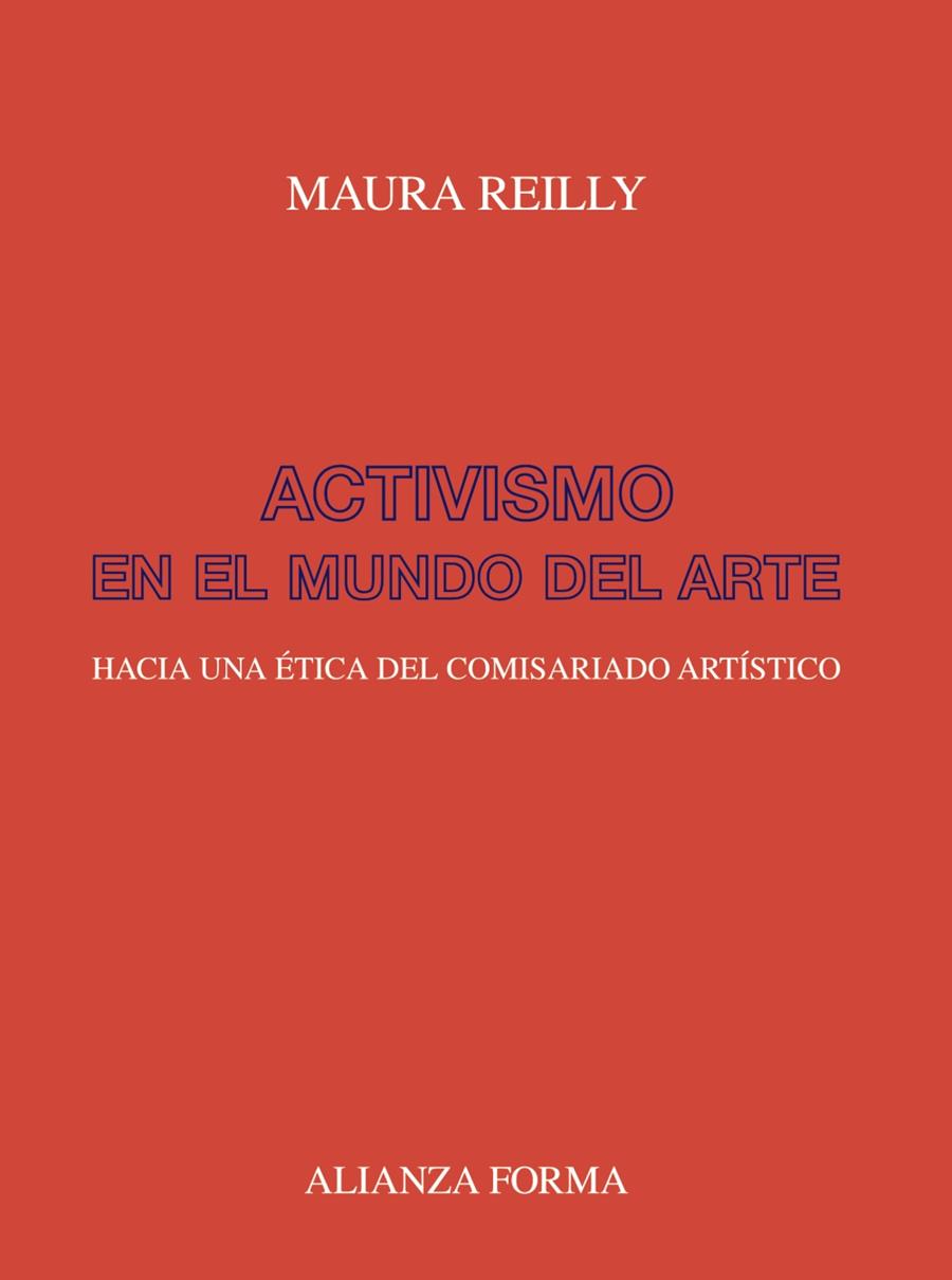 ACTIVISMO EN EL MUNDO DEL ARTE | 9788491816652 | REILLY, MAURA | Llibreria Ombra | Llibreria online de Rubí, Barcelona | Comprar llibres en català i castellà online