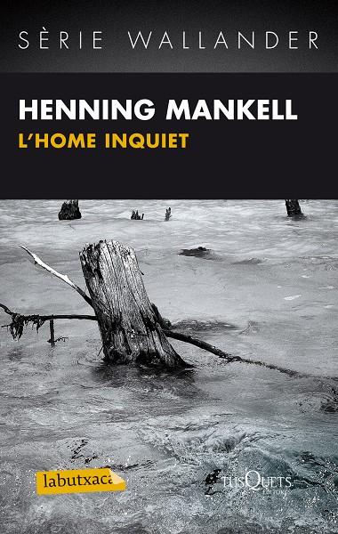 L&#39;HOME INQUIET | 9788483836125 | HENNING MANKELL | Llibreria Ombra | Llibreria online de Rubí, Barcelona | Comprar llibres en català i castellà online