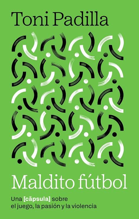 MALDITO FÚTBOL | 9791387801014 | PADILLA MONTOLIU, TONI | Llibreria Ombra | Llibreria online de Rubí, Barcelona | Comprar llibres en català i castellà online