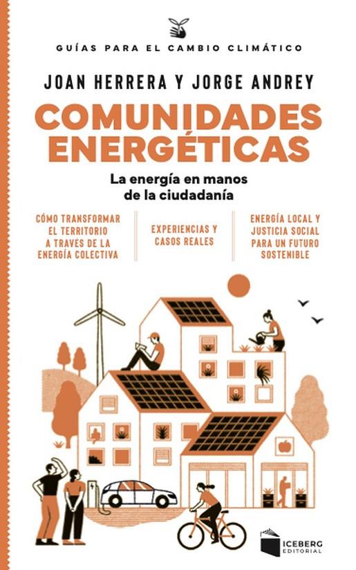 COMUNIDADES ENERGÉTICAS | 9788412954647 | HERRERA, JOAN / ANDREY, JORGE | Llibreria Ombra | Llibreria online de Rubí, Barcelona | Comprar llibres en català i castellà online