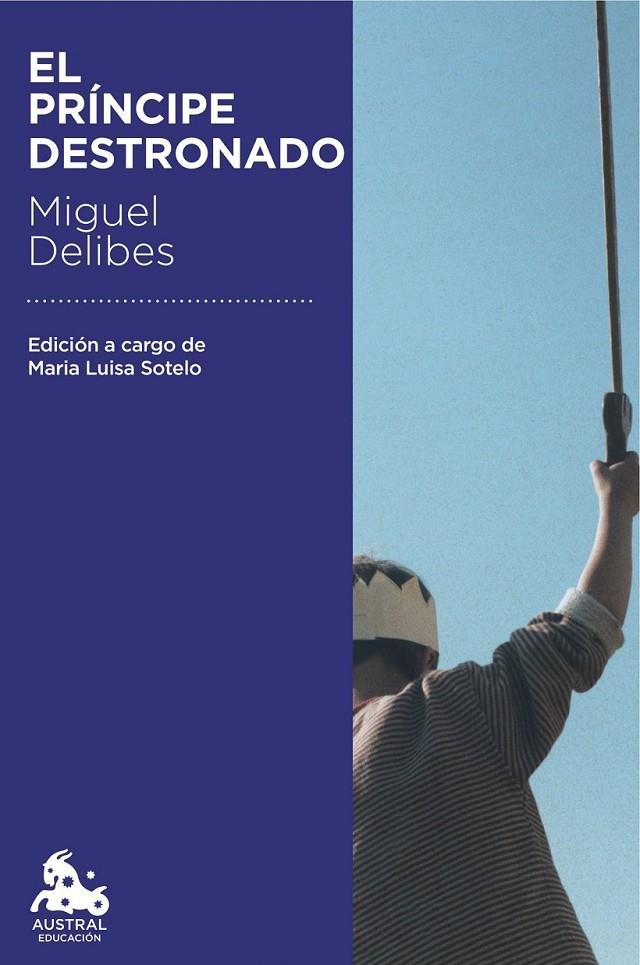 EL PRÍNCIPE DESTRONADO | 9788423352203 | MIGUEL DELIBES | Llibreria Ombra | Llibreria online de Rubí, Barcelona | Comprar llibres en català i castellà online