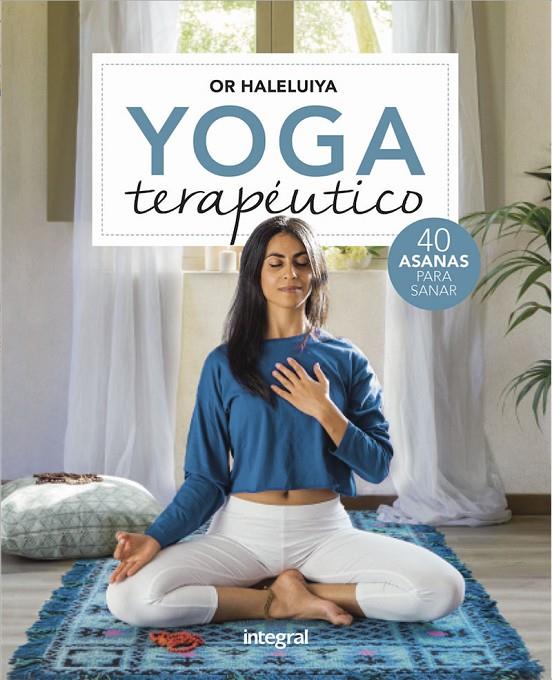 YOGA TERAPÉUTICO | 9788491180883 | HALELUIYA OR | Llibreria Ombra | Llibreria online de Rubí, Barcelona | Comprar llibres en català i castellà online