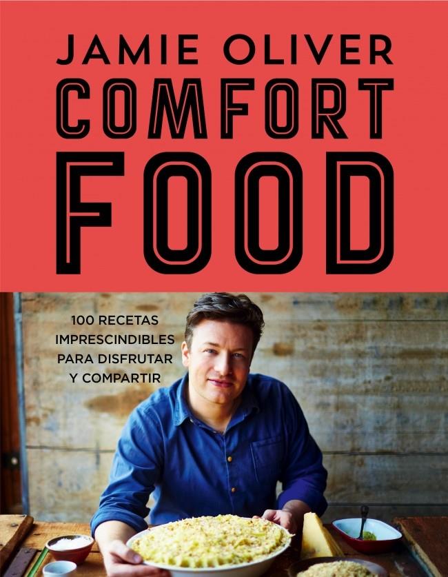 COMFORT FOOD 100 RECETAS IMPRESCINDIBLES | 9788415989943 | JAMIE OLIVER | Llibreria Ombra | Llibreria online de Rubí, Barcelona | Comprar llibres en català i castellà online