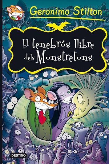 EL TENEBRÓS LLIBRE DELS MONSTRATONS | 9788490573723 | GERONIMO STILTON | Llibreria Ombra | Llibreria online de Rubí, Barcelona | Comprar llibres en català i castellà online