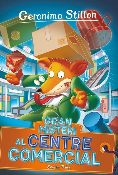 GRAN MISTERI AL CENTRE COMERCIAL | 9788413895079 | STILTON, GERONIMO | Llibreria Ombra | Llibreria online de Rubí, Barcelona | Comprar llibres en català i castellà online