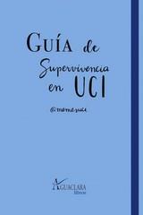 GUÍA DE SUPERVIVIENCIA EN UCI | 9788480184588 | BLASCO SOLÍS, CARLOS | Llibreria Ombra | Llibreria online de Rubí, Barcelona | Comprar llibres en català i castellà online