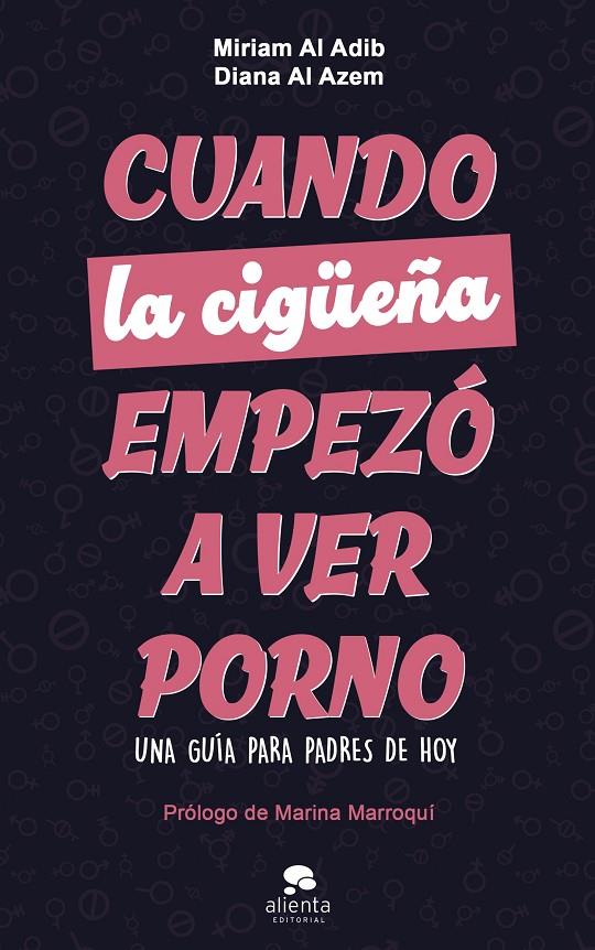 CUANDO LA CIGÜEÑA EMPEZÓ A VER PORNO | 9788413444406 | AL ADIB MENDIRI, MIRIAM/AL AZEM, DIANA | Llibreria Ombra | Llibreria online de Rubí, Barcelona | Comprar llibres en català i castellà online