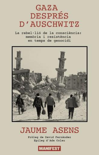 GAZA DESPRÉS D'AUSCHWITZ | 9791388442070 | ASENS, JAUME | Llibreria Ombra | Llibreria online de Rubí, Barcelona | Comprar llibres en català i castellà online