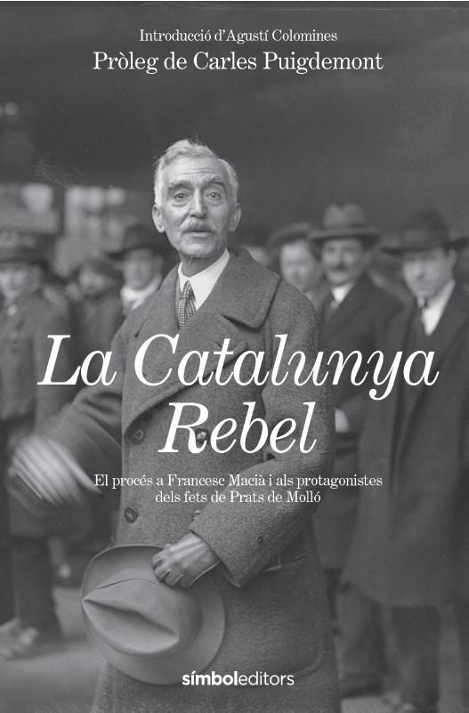 LA CATALUNYA REBEL | 9788418696602 | ESTAT CATALÀ/COLOMINES I COMPANYS, AGUSTÍ | Llibreria Ombra | Llibreria online de Rubí, Barcelona | Comprar llibres en català i castellà online