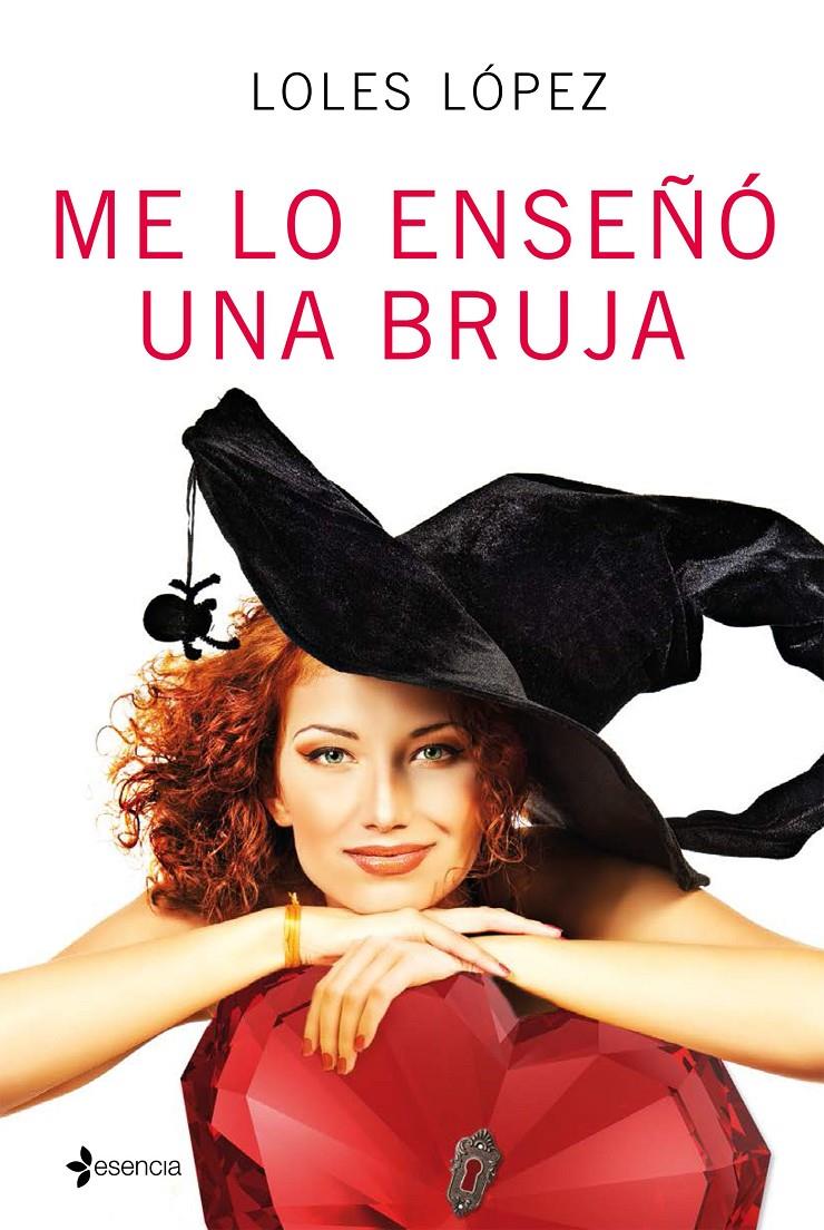 ME LO ENSEÑÓ UNA BRUJA | 9788408152620 | LOLES LÓPEZ | Llibreria Ombra | Llibreria online de Rubí, Barcelona | Comprar llibres en català i castellà online