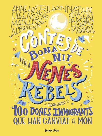 CONTES DE BONA NIT PER A NENES REBELS.100 DONES IMMIGRANTS QUE HAN CANVIAT EL MÓ | 9788418135699 | FAVILLI, ELENA | Llibreria Ombra | Llibreria online de Rubí, Barcelona | Comprar llibres en català i castellà online