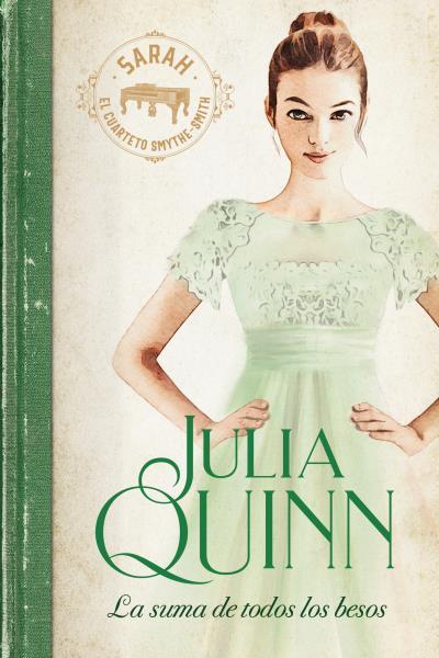 LA SUMA DE TODOS LOS BESOS (SMYTHE-SMITH 3) | 9788417421250 | QUINN, JULIA | Llibreria Ombra | Llibreria online de Rubí, Barcelona | Comprar llibres en català i castellà online