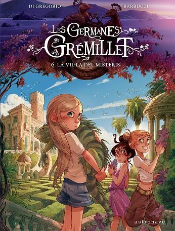 LES GERMANES GRÉMILLET 6. LA VIL·LA DELS DESITJOS | 9788467976915 | DI GREGORIO, GIOVANNI/BARBUCCI, ALESSANDRO | Llibreria Ombra | Llibreria online de Rubí, Barcelona | Comprar llibres en català i castellà online