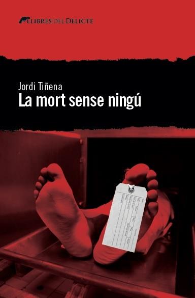 LA MORT SENSE NINGÚ | 9788494582608 | TIÑENA, JORDI | Llibreria Ombra | Llibreria online de Rubí, Barcelona | Comprar llibres en català i castellà online