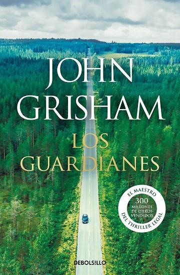 LOS GUARDIANES | 9788466355971 | GRISHAM, JOHN | Llibreria Ombra | Llibreria online de Rubí, Barcelona | Comprar llibres en català i castellà online