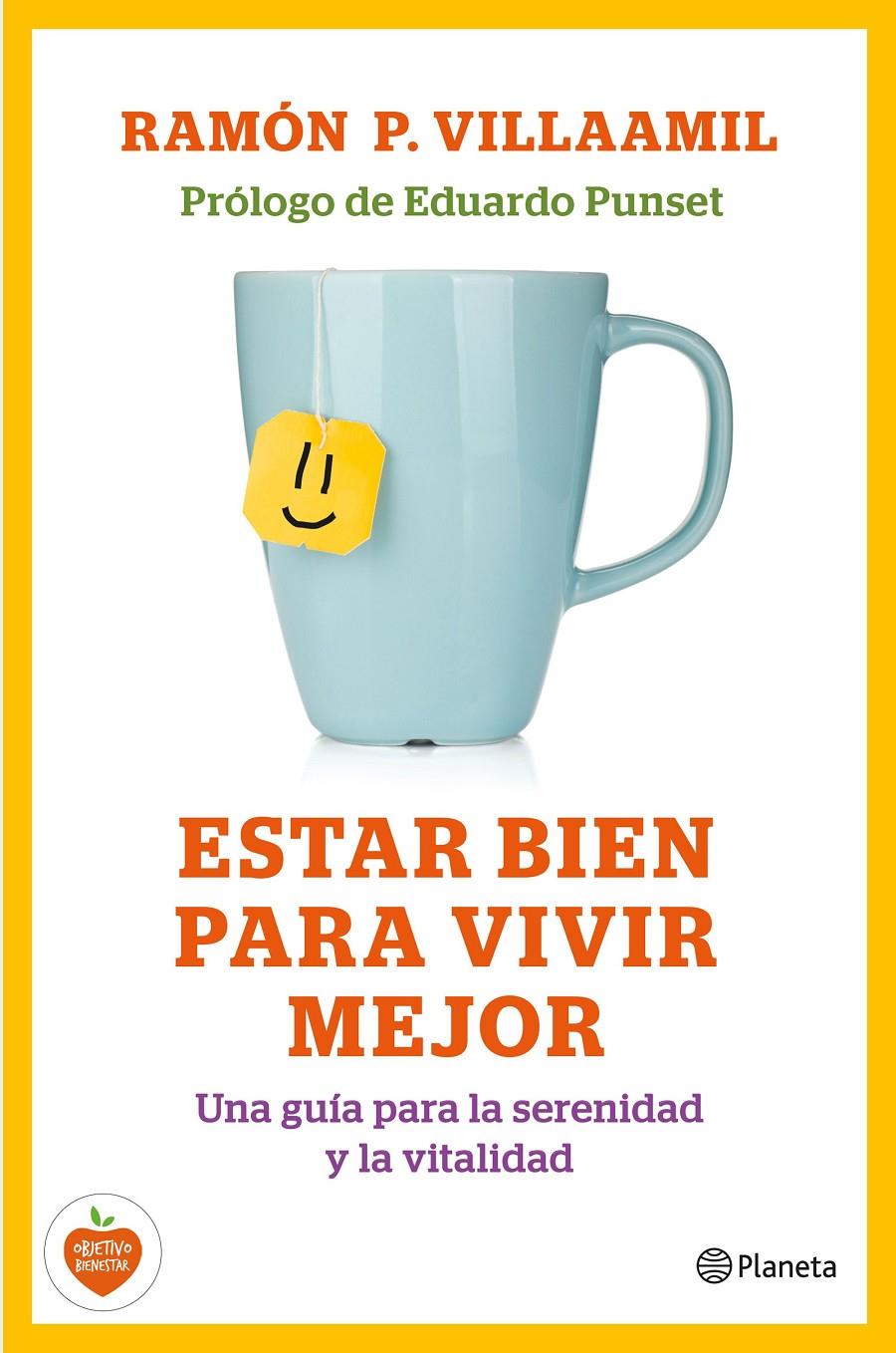 ESTAR BIEN PARA VIVIR MEJOR | 9788408138211 | RAMÓN P. VILLAAMIL | Llibreria Ombra | Llibreria online de Rubí, Barcelona | Comprar llibres en català i castellà online