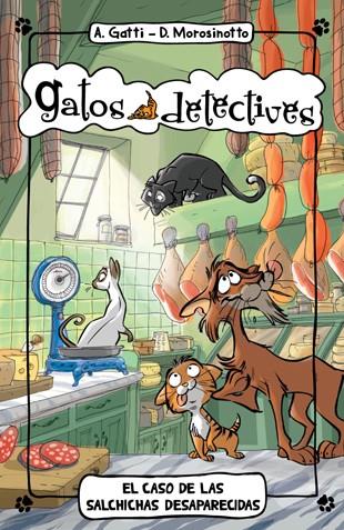 EL CASO DE LAS SALCHICHAS DESAPARECIDAS 5 | 9788424654900 | GATTI, ALESSANDRO/MOROSINOTTO, DAVIDE | Llibreria Ombra | Llibreria online de Rubí, Barcelona | Comprar llibres en català i castellà online