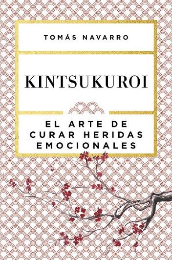 KINTSUKUROI | 9788408168010 | TOMÁS NAVARRO | Llibreria Ombra | Llibreria online de Rubí, Barcelona | Comprar llibres en català i castellà online
