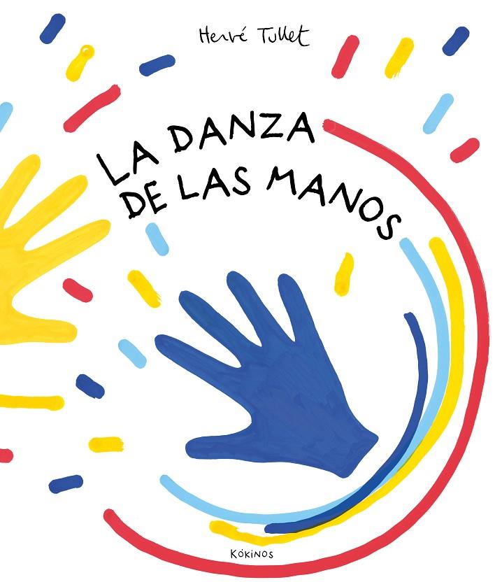 LA DANZA DE LAS MANOS | 9788417742836 | TULLET, HERVÉ | Llibreria Ombra | Llibreria online de Rubí, Barcelona | Comprar llibres en català i castellà online