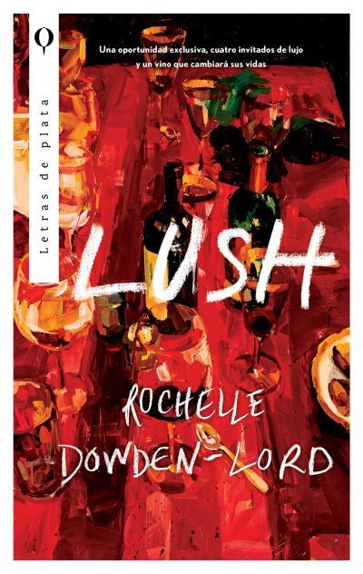 LUSH | 9788410439122 | DOWDEN-LORD, ROCHELLE | Llibreria Ombra | Llibreria online de Rubí, Barcelona | Comprar llibres en català i castellà online