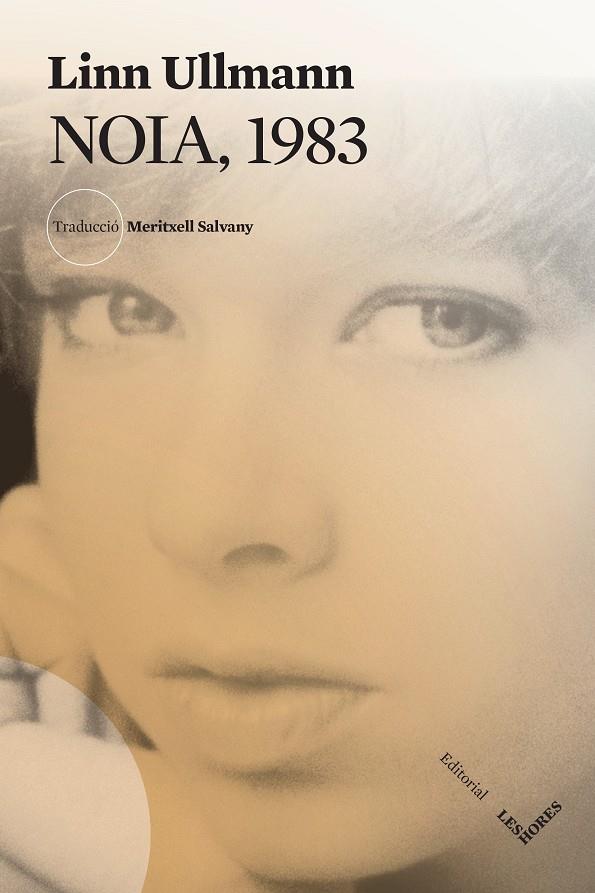 NOIA, 1983 | 9788412639421 | ULLMANN, LINN | Llibreria Ombra | Llibreria online de Rubí, Barcelona | Comprar llibres en català i castellà online