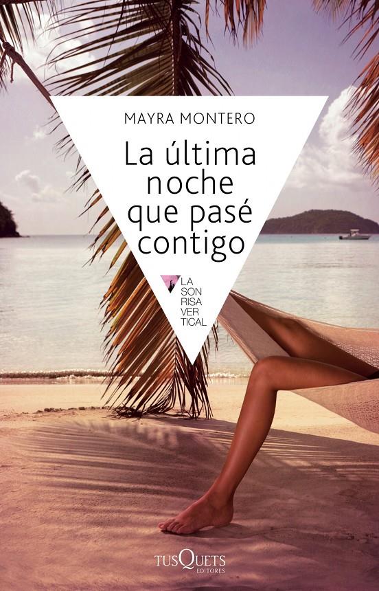 LA ÚLTIMA NOCHE QUE PASÉ CONTIGO | 9788483838358 | MAYRA MONTERO | Llibreria Ombra | Llibreria online de Rubí, Barcelona | Comprar llibres en català i castellà online