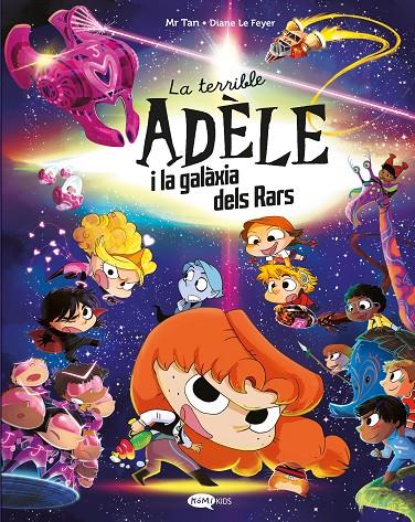 LA TERRIBLE ADÈLE I LA GALÀXIA DELS RARS | 9791387744106 | MR TAN | Llibreria Ombra | Llibreria online de Rubí, Barcelona | Comprar llibres en català i castellà online