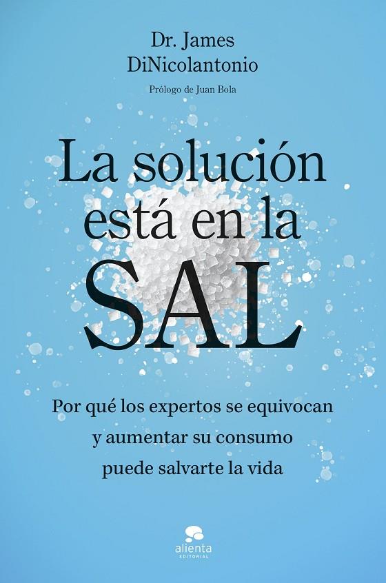 LA SOLUCIÓN ESTÁ EN LA SAL | 9788413444925 | DINICOLANTONIO, JAMES | Llibreria Ombra | Llibreria online de Rubí, Barcelona | Comprar llibres en català i castellà online