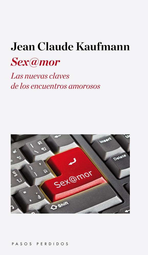 SEX@MOR | 9788493987985 | KAUFMANN, JEAN CLAUDE | Llibreria Ombra | Llibreria online de Rubí, Barcelona | Comprar llibres en català i castellà online