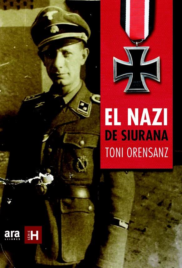 EL NAZI DE SIURANA | 9788415642916 | ORENSANZ PI, ANTONI | Llibreria Ombra | Llibreria online de Rubí, Barcelona | Comprar llibres en català i castellà online