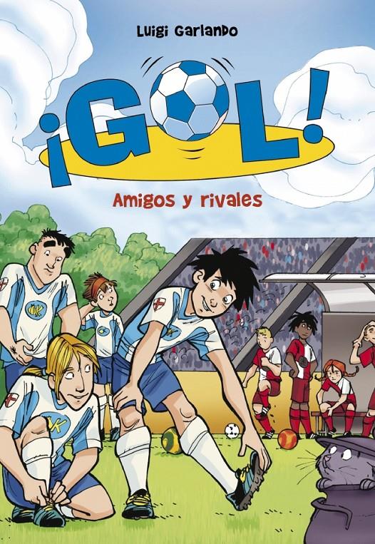 AMIGOS Y RIVALES 23 GOL | 9788415580829 | LUIGI GARLANDO | Llibreria Ombra | Llibreria online de Rubí, Barcelona | Comprar llibres en català i castellà online